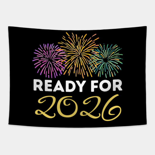 Ready for 2026 New Year Celebration with Fireworks Tapestry by Creatifly Graphic Tees