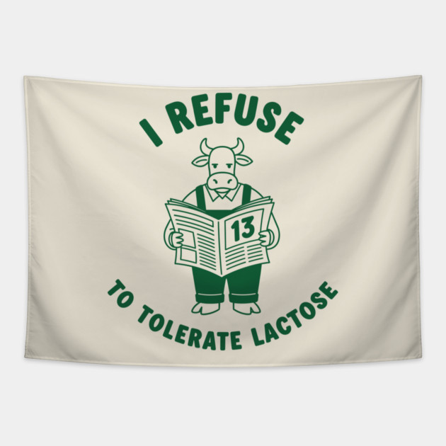I Refuse to Tolerate Lactose Tapestry by enrynz
