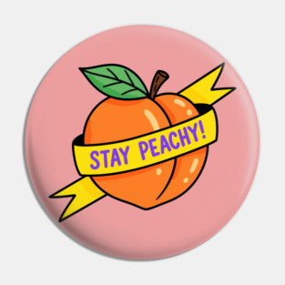Stay Peachy Pin