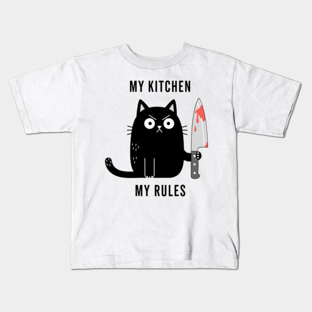 My Kitchen My Rules Kids T-Shirt by enrynz