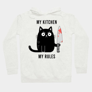 My Kitchen My Rules Hoodie