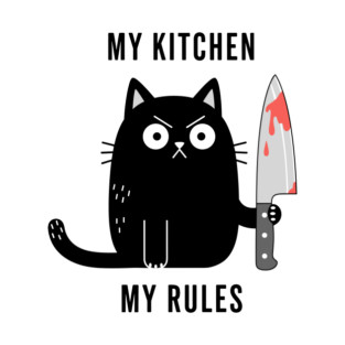 My Kitchen My Rules T-Shirt