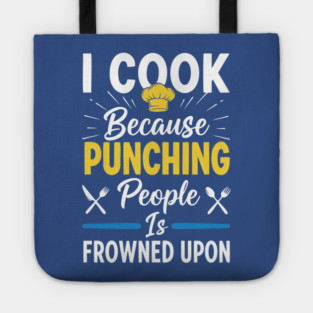 Cooking Not Punching Tote