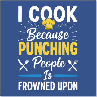 Cooking Not Punching Posters and Art