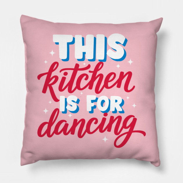 This Kitchen Is For Dancing Pillow by enrynz
