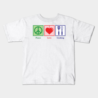 Peace, Love, Cooking Kids T-Shirt