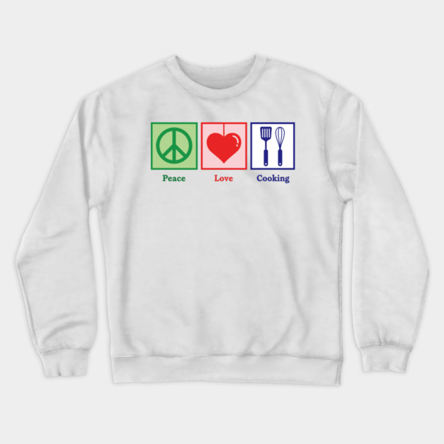 Peace, Love, Cooking Crewneck Sweatshirt by enrynz