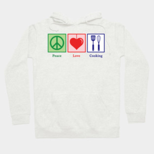Peace, Love, Cooking Hoodie