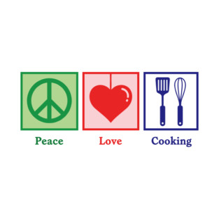 Peace, Love, Cooking T-Shirt