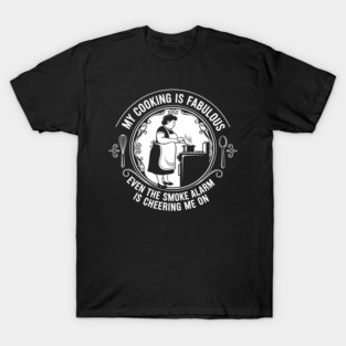 Sassy Cooking Humor T-Shirt