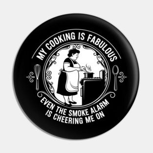 Sassy Cooking Humor Pin