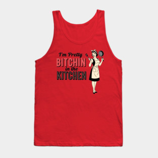 Sassy Kitchen Humor Tank Top