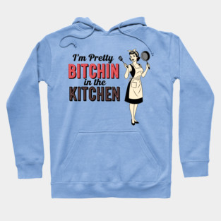 Sassy Kitchen Humor Hoodie