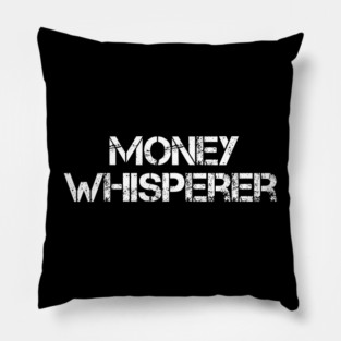 money whisperer funny lover maker investing finance Pillow