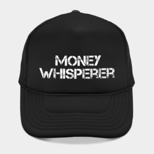 money whisperer funny lover maker investing finance Hat