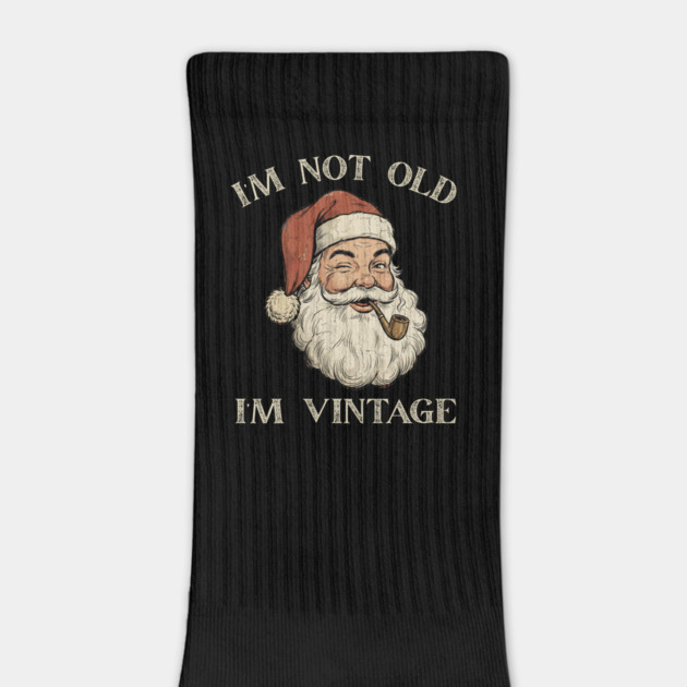 I'm Not Old I'm Vintage Santa Claus by Creatifly Graphic Tees