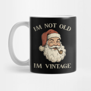 I'm Not Old I'm Vintage Santa Claus Mug