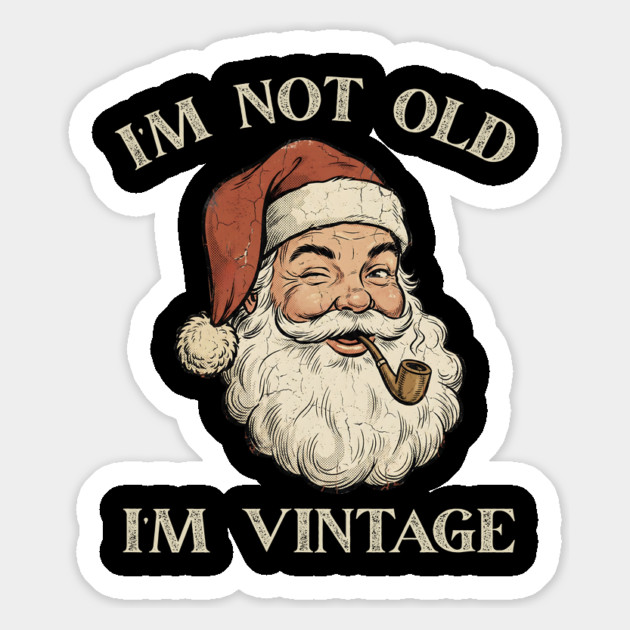I'm Not Old I'm Vintage Santa Claus Magnet by Creatifly Graphic Tees