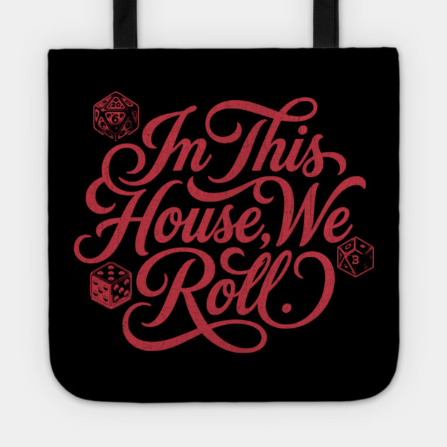 In This House We Roll Board Game and Tabletop Fan Tote by Joaddo