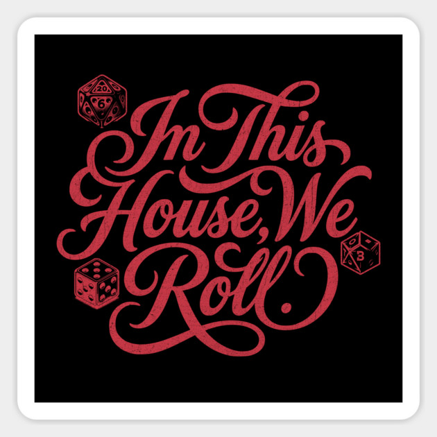 In This House We Roll Board Game and Tabletop Fan Magnet by Joaddo