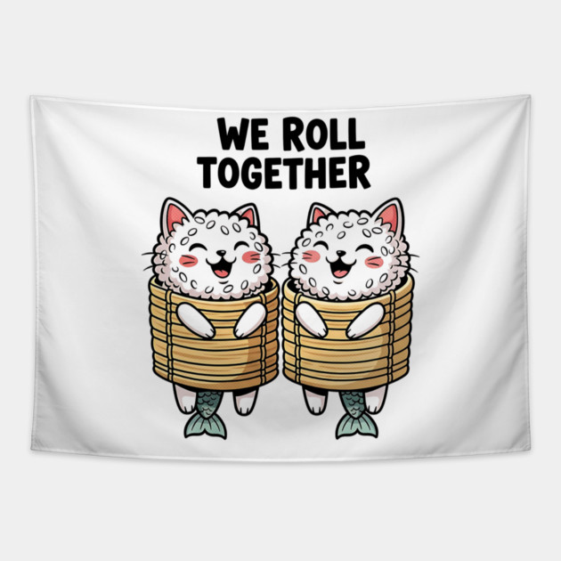 We Roll Together Kawaii Sushi Cats Tapestry by Designed By Marty