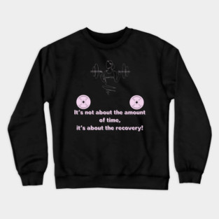 It's not about the amount of weight 3 Crewneck Sweatshirt
