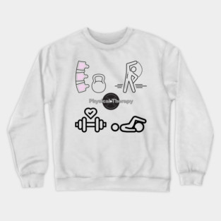 Physical Therapy 1 Crewneck Sweatshirt