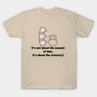 It's not about the amount of time 14 T-Shirt