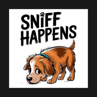 Sniff happens! T-Shirt