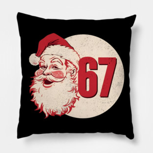 Santa Says 67 Speech Bubble Funny Christmas Pillow