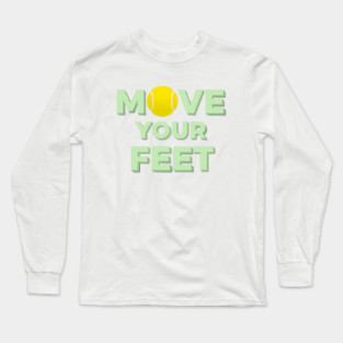 Court Motivation, Tennis Players Funny Quote Long Sleeve T-Shirt