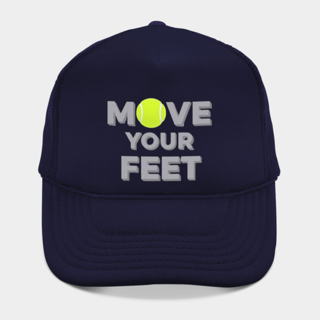 Move Your Feet Tennis Sport Saying Funny Slogan by Art2Wear