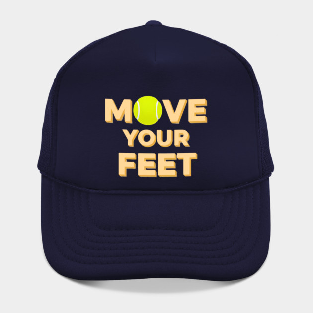 Move Your Feet Tennis Players Coaches Funny Saying by Art2Wear