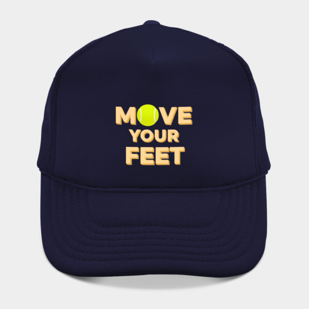 Move Your Feet Tennis Players Coaches Funny Saying by Art2Wear