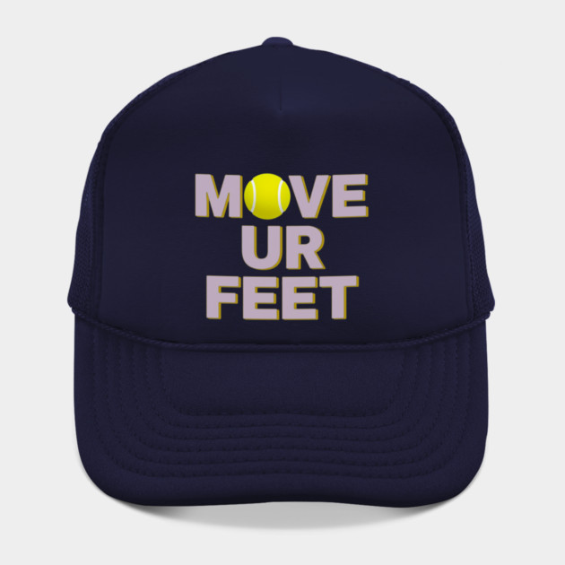 Move Your Feet, A Funny Tennis Reminder by Art2Wear