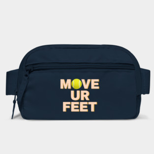 Funny Tennis Player Apparel - Move Your Feet Bag