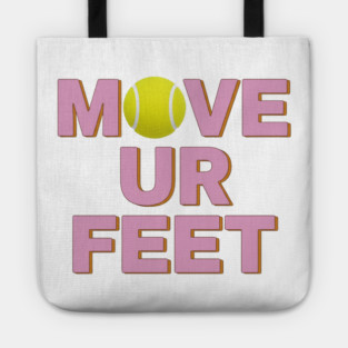 Tennis Fanatic Apparel, Move Your Feet Reminder Tote