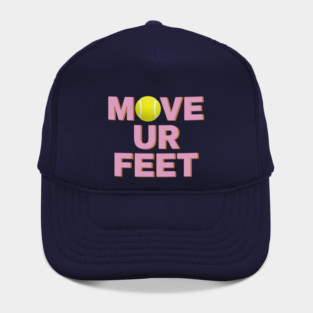 Tennis Fanatic Apparel, Move Your Feet Reminder Hat