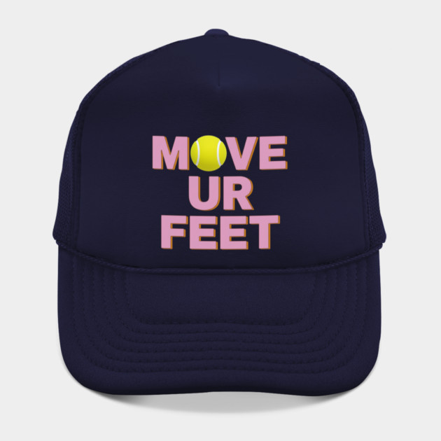 Tennis Fanatic Apparel, Move Your Feet Reminder by Art2Wear