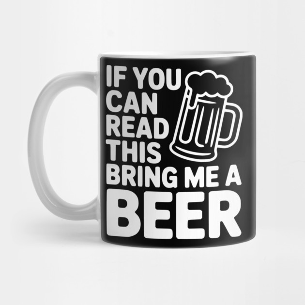 If You Can Read This Bring Me a Beer by Frank Ring