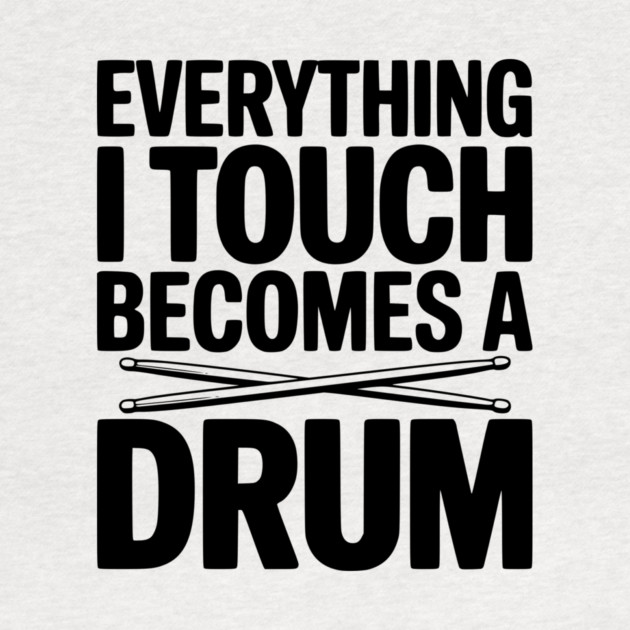 Everything I Touch Becomes a Drum by Frank Ring