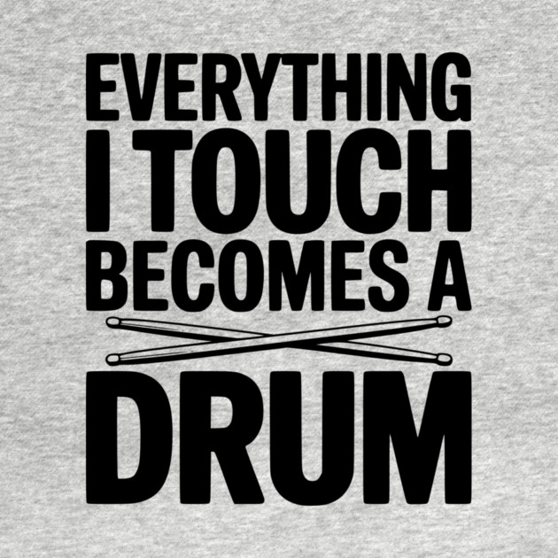 Everything I Touch Becomes a Drum by Frank Ring