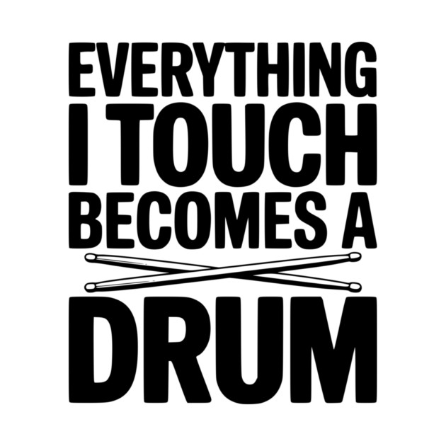 Everything I Touch Becomes a Drum by Frank Ring