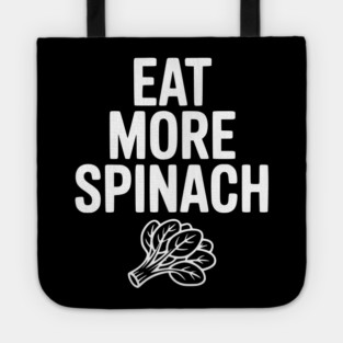 Eat More Spinach Tote