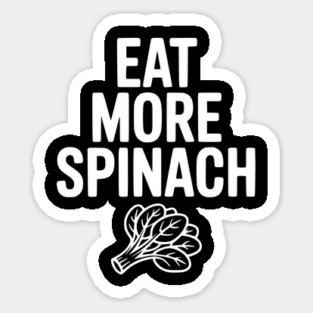Eat More Spinach Sticker