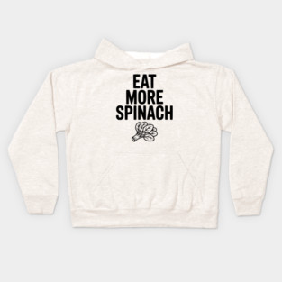 Eat More Spinach Kids Hoodie