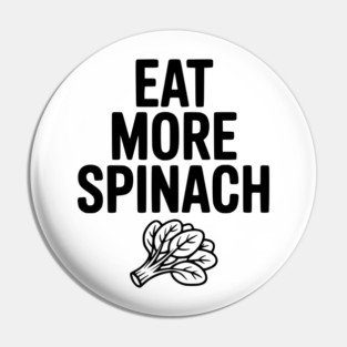 Eat More Spinach Pin