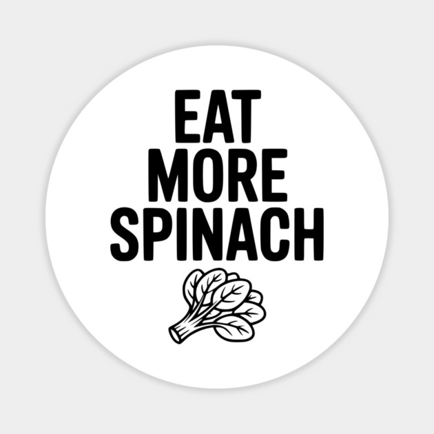 Eat More Spinach Magnet by Frank Ring
