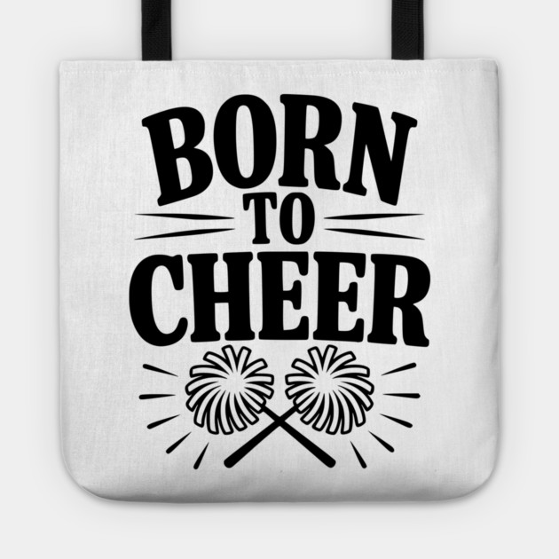 Born to Cheer Tote by Frank Ring