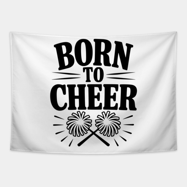 Born to Cheer Tapestry by Frank Ring